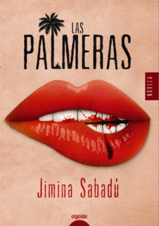 Jimina Sabadú: Las palmeras (Spanish language, 2020, Algaida)