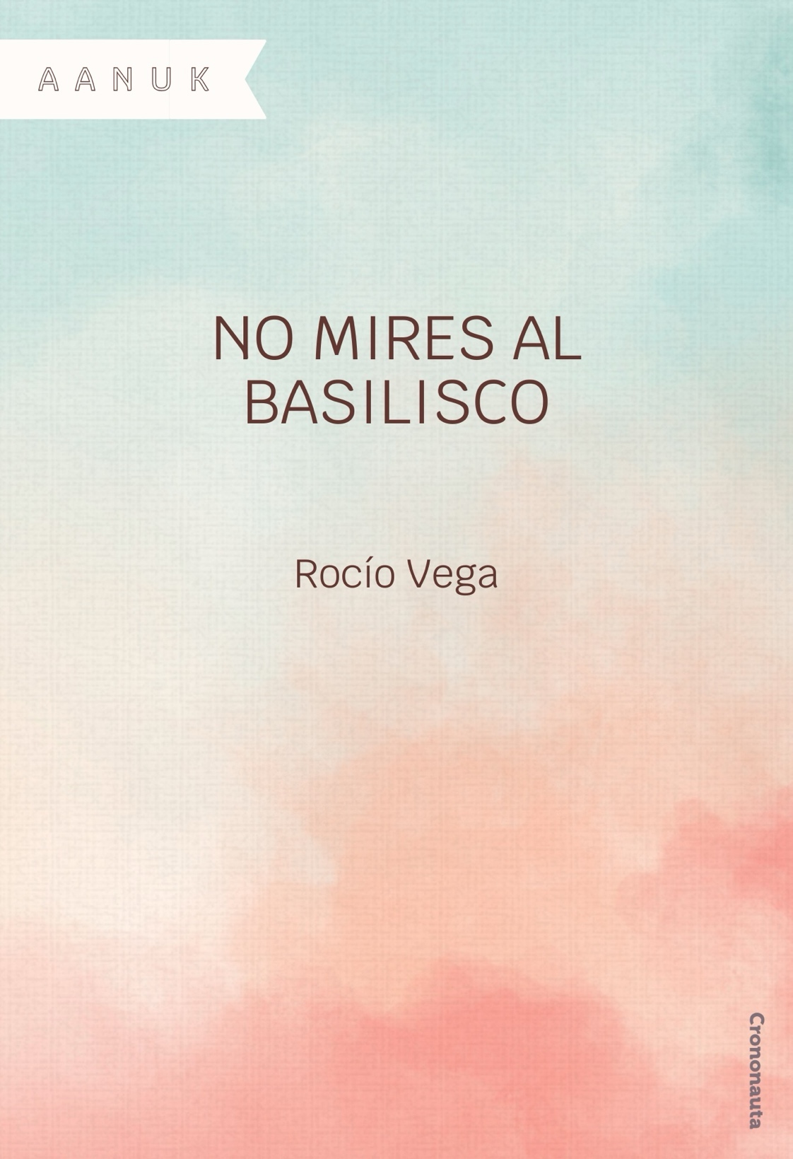 Rocío Vega: No mires al basilisco (EBook, Castellano language, Crononauta)
