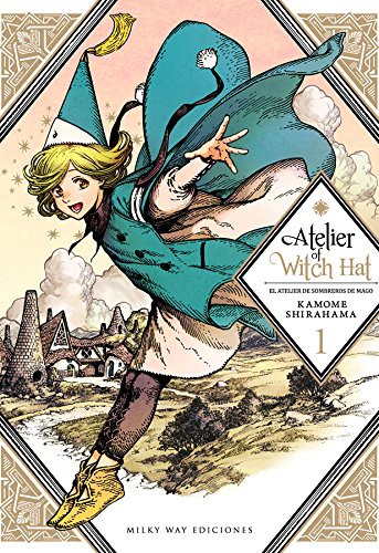 SHIRAHAMA,KAMOME: Atelier of Witch Hat 1 (Paperback, 2018, Milky Way Ediciones)
