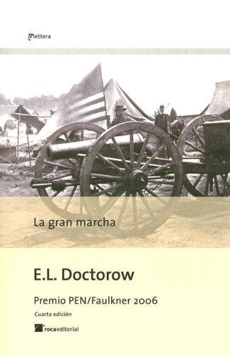E. L. Doctorow, Carlos (RTL) Milla: La Gran Marcha/ The March (Paperback, Spanish language, Roca Editorial)