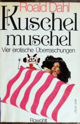 Roald Dahl: Kuschel Muschel (Hardcover, German language, 1975, Rowohlt)