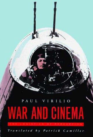 Paul Virilio: War and cinema (1989, Verso)