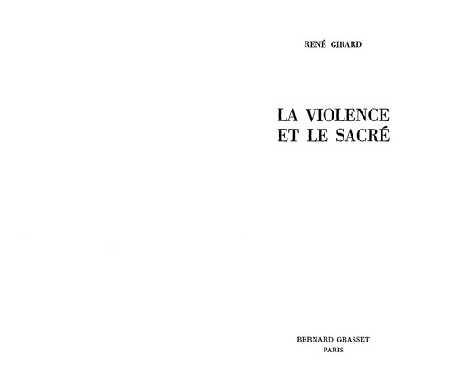 René Girard: La violence et le sacré (French language, 1972, Grasset)