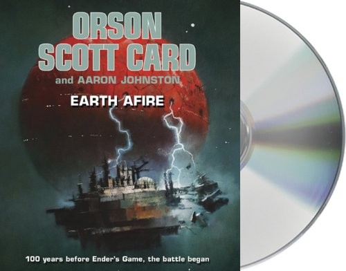 Orson Scott Card, Stefan Rudnicki, Aaron Johnston: Earth Afire (AudiobookFormat, 2013, Macmillan Audio)