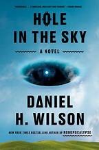 Daniel H. Wilson: Hole in the sky (Hardcover, Doubleday)