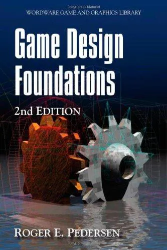 Roger E. Pedersen: Game design foundations (2009)