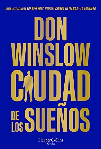 Don Winslow, Victoria Horrillo Ledesma: Ciudad de los sueños (Hardcover, 2023, HarperCollins)