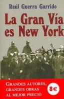 Raul Guerra Garrido: La Gran Via es New York (COLECCION 13/20) (13/20) (Paperback, Spanish language, Alianza)