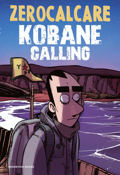 Zerocalcare: KOBANE CALLING (GraphicNovel, RESERVOIR BOOKS)