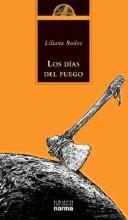 Liliana Bodoc: Los Dias del Fuego (Otros Mundos) (Paperback, Spanish language, 2004, Grupo Editorial Norma)