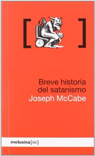 Joseph McCabe, Albert Fuentes Sánchez: Breve historia del satanismo (Paperback, 2009, Melusina)