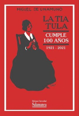 Miguel de Unamuno: La tía Tula (Hardcover, Spanish language, 2021, Universidad de Salamanca)