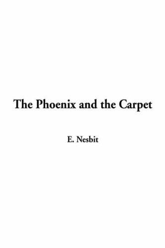 Edith Nesbit: Phoenix and the Carpet, The (Hardcover, 2002, IndyPublish)