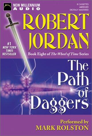 Robert Jordan: Path of Daggers (The Wheel of Time, 8) (AudiobookFormat, 2003, New Millennium Press, New Millenium Audio)