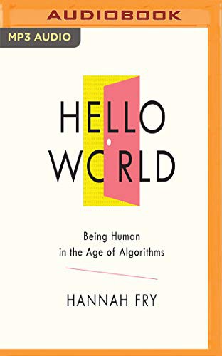 Hannah Fry: Hello World (AudiobookFormat, Audible Studios on Brilliance Audio, Audible Studios on Brilliance)