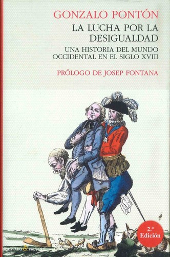 La lucha por la desigualdad : una historia del mundo occidental en el siglo XVIII  (2016, Pasado & Presente)