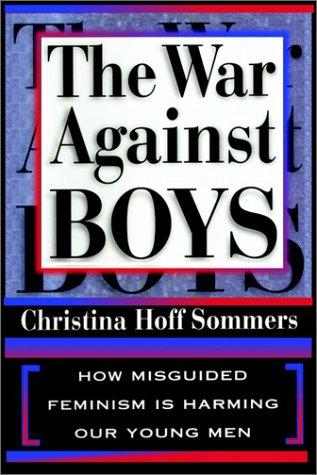 Christina Hoff Sommers: The War Against Boys (AudiobookFormat, 2000, Books on Tape, Inc.)