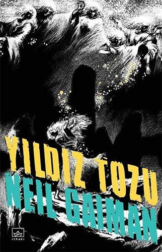 Neil Gaiman: Yildiz Tozu (Paperback, 2021, Ithaki Yayinlari)