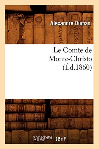 Dumas, Alexandre 1802: The Count of Monte-Christo, (Paperback, Hachette Livre - BNF, HACHETTE LIVRE-BNF)