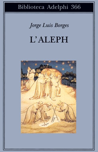 Jorge Luis Borges: L'Aleph (Paperback, Italian language, 1998, Aldelphi)