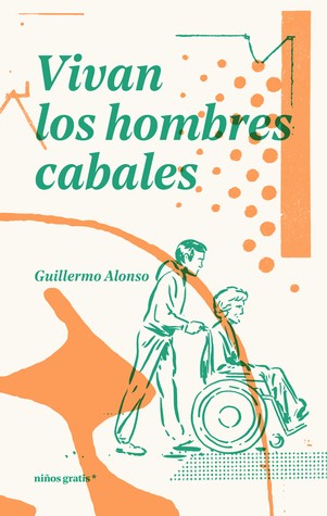 Vivan los hombres cabales (2019, Niños gratis, Niños Gratis*)