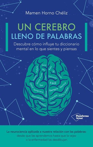 Mamen Horno Chéliz: Un cerebro lleno de palabras (Plataforma Editorial S.L.)