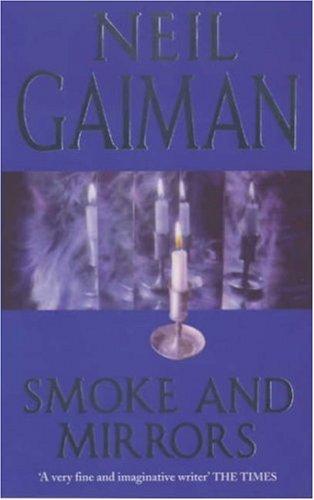 Richard Chizmar, Neil Gaiman, Joe Hill, Joe R. Lansdale, William Peter Blatty, Kealan Patrick Burke, Brian Keene, Ray Garton: Smoke and Mirrors (Paperback, 2000, Headline Book Publishing)