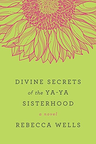 Rebecca Wells: Divine Secrets of the Ya-Ya Sisterhood (Paperback, 2011, Harper Perennial)