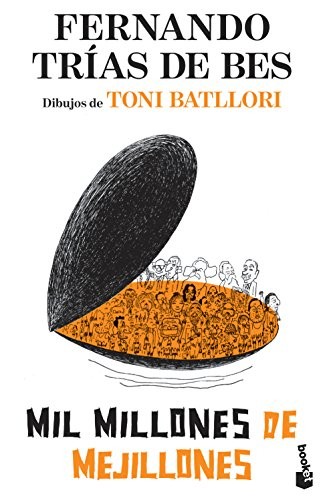 Fernando Trías de Bes, Toni Batllori: Mil millones de mejillones (Paperback, Booket)