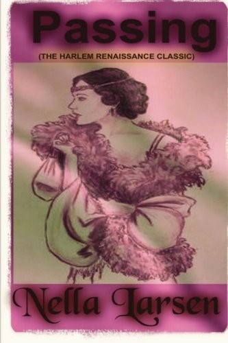 Nella Larsen: Passing (Paperback, Oshun Publishing Company Incorporated)