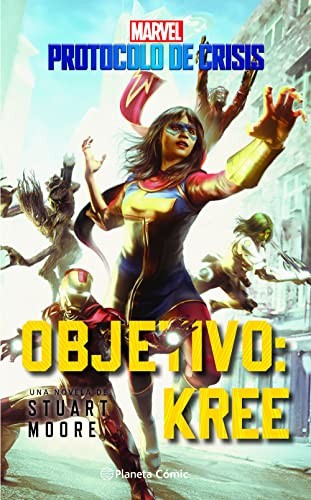 Stuart Moore, Gonzalo Quesada Gómez: Crisis Protocol nº 01 Objetivo Kree (Paperback, Planeta Cómic)