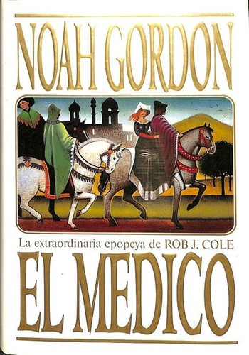 Noah Gordon: El Medico (Hardcover, Spanish language, 1994, Ediciones B, S.A.)