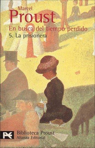 Marcel Proust: En busca del tiempo perdido. 5. La prisionera (Paperback, 1968, Alianza (Buenos Aires, AR))