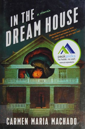 Carmen Maria Machado: In the Dream House (Hardcover, 2019, Graywolf Press)