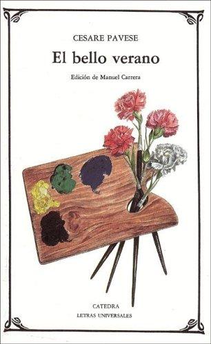 Cesare Pavese: El Bello Verano / The Fine Summer (Letras Universales / Universal Writings) (Paperback, Spanish language, 2003, Ediciones Catedra S.A.)