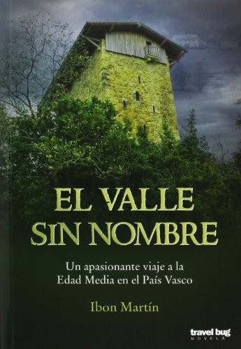 Ibon Martín Álvarez: El valle sin nombre (Paperback, 2013, Travel Bug)