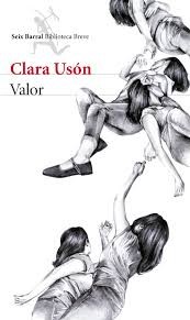 Clara Usón: Valor (2015, Seix Barral)