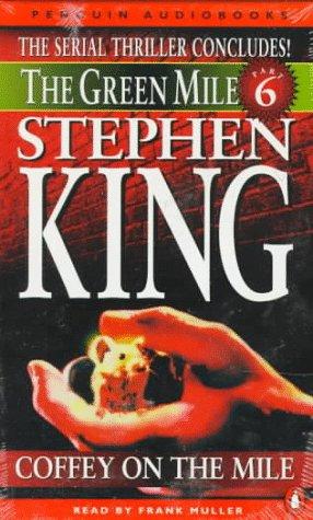 Stephen King: Green Mile audio 6: Coffey on the Mile (1996, Penguin Audio)