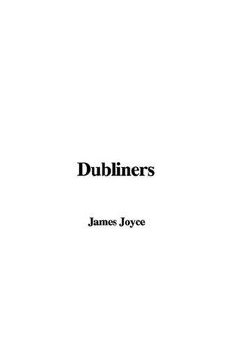 James Joyce: Dubliners (Paperback, IndyPublish)