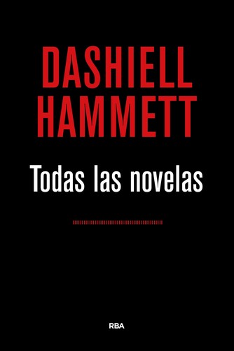 Dashiell Hammett: Todas las novelas (2017, RBA)