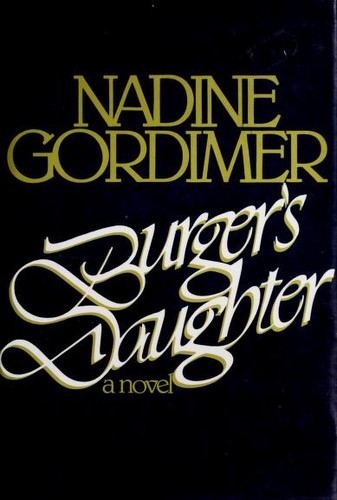 Nadine Gordimer: Burger's daughter (1979, Viking Press)