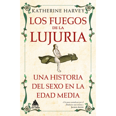 Katherine Harvey: Los fuegos de la lujuria (2023, Ático de los libros)