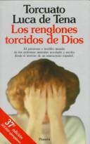 Torcuato Luca De Tena: Los Renglones Torcidos De Dios (Hardcover, 1995, Planeta Pub Corp)