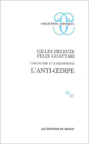 Félix Guattari, Gilles Deleuze: L'Anti-Œdipe (French language, 1972)
