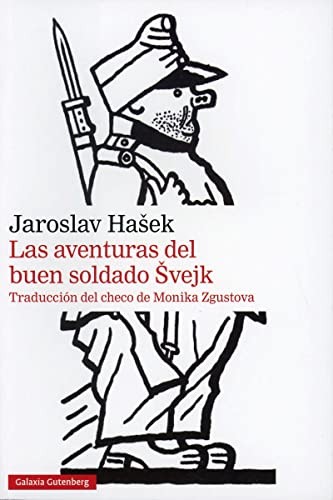 Jaroslav Hašek: Las aventuras del buen soldado Svejk- 2020 (Paperback, castellano language, GALAXIA, Galaxia Gutenberg, S.L.)
