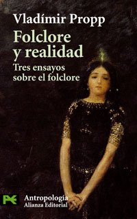 Vladimir Propp: Folklore y realidad (Paperback, castellano language, 2007, Alianza Editorial)