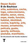 Deyan Sudjic: B de Bauhaus (2014, Turner)