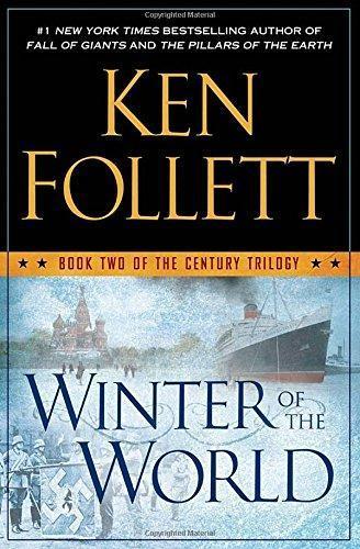Ken Follett: Winter of the World (The Century Trilogy #2) (2012, Dutton)