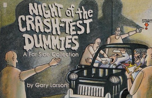 Gary Larson: NIGHT OF THE CRASH TEST DUMMIES (Paperback, 1991, Futura)