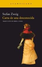 Stefan Zweig: Carta de una desconocida (2010, El Acantilado)